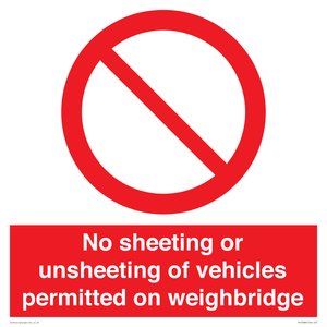 No sheeting or unsheeting of vehicles permitted on weighbridge